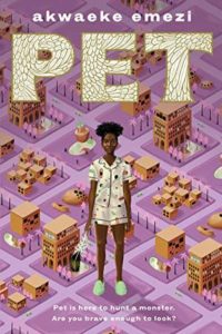 Book cover of Pet by Akwaeke Emezi