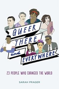 Book cover of Queer, There, and Everywhere by Sarah Prager