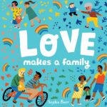 Book cover of Love makes a family by Sophie Beer