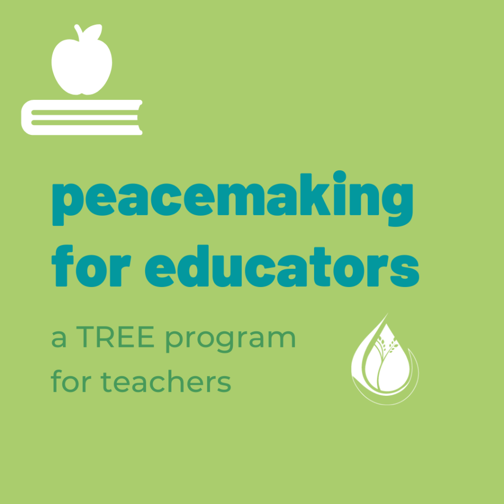Peacemaking for educators: A TREE program for teachers