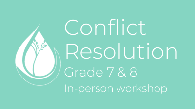 Conflict Resolution: Grade 7&8 in-person workshop